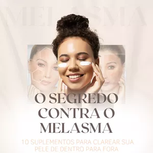 Imagem de capa para o Ebook O Segredo Contra o Melasma: 10 Suplementos Para Clarear a Pele de Dentro Para Fora