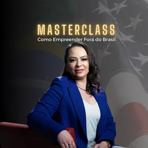 Imagem de capa para o Evento online Masterclass - Como Empreender Fora do Brasil 