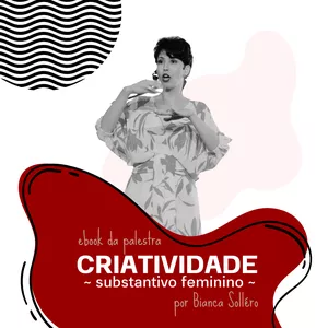 Imagem de capa para o Ebook Criatividade Substantivo Feminino