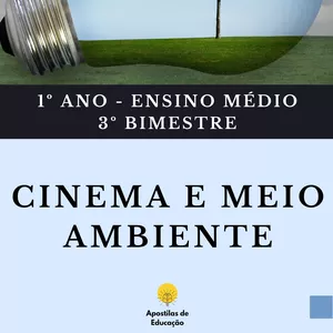 Imagem de capa para o Ebook Cinema e Meio Ambiente 1º Ano 3º Bimestre (Ensino Médio) - Apostila com Planos de Aula