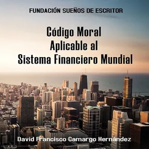 Imagem principal do produto CÓDIGO MORAL DEL SISTEMA FINANCIERO MUNDIAL