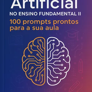 Imagem de capa para o Ebook INTELIGENCIA ARTIFICIAL NO ENSINO FUNDAMENTAL: 100 Prompts prontos para a sua aula