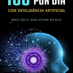 Imagem de capa para o Ebook 100 Por Dia Com IA
