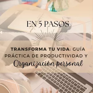 Imagen de portada para Ebook Guía de 5 pasos para Transformar tu Vida: Productividad y Organización Personal