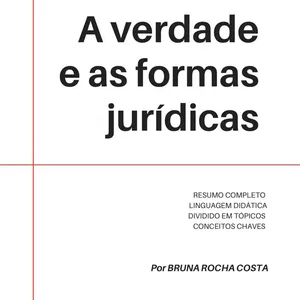 Imagem de capa para o Ebook "A Verdade e as Formas Jurídicas" - resumo completo