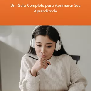 Imagem de capa para o Ebook Como Estudar com Mais Eficiência – Um Guia Completo para Aprimorar Seu Aprendizado