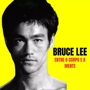 Imagem de capa para o Ebook Bruce Lee - Entre o Corpo e a Mente