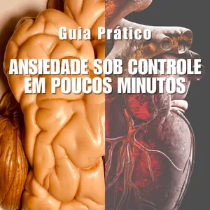 Imagem de capa para o Ebook Guia Prático: Ansiedade sob Controle em Poucos Minutos 