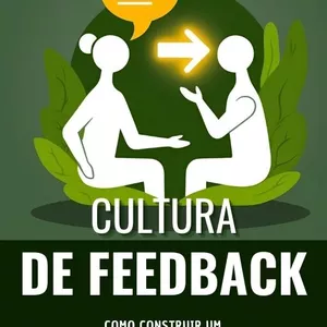 Imagem de capa para o Ebook Cultura de Feedback: Como Construir um Ambiente de Trabalho Colaborativo e Eficaz