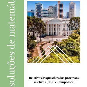 Imagem de capa para o Ebook Material de resoluções de Matemática UFPR e Campo Real