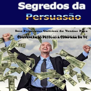 Imagem de capa para o Ebook Segredos da Persuasão 