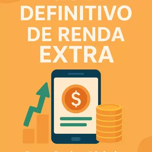 Imagem de capa para o Ebook Guia Definitivo de Renda Extra: Como Ganhar Dinheiro Usando Apenas o Celular