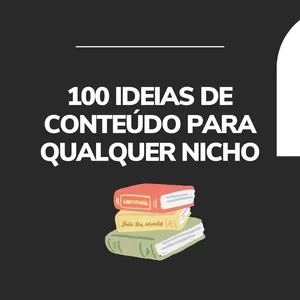 Imagem de capa para o Ebook 100 ideias de conteúdo para qualquer nicho
