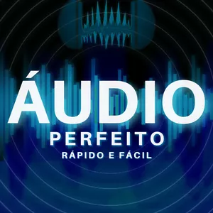 Imagem de capa para o Ebook Áudio perfeito, de maneira simples, rápida e fácil.