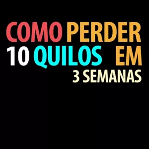 Imagem de capa para o Ebook Como perder 10 quilos em 3 semanas