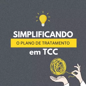 Imagem de capa para o Curso online Simplificando o Plano de Tratamento em TCC