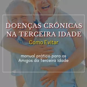 Imagem de capa para o Ebook Doenças Crônicas na 3ª Idade - Como evitar
