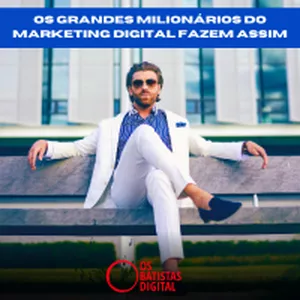 Imagem de capa para o Curso online Os Grandes Milionários Do Marketing Digital Fazem Assim