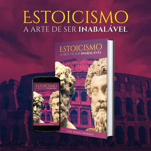 Imagem de capa para o Ebook Estoicismo: A Arte de Ser Inabalável [e-book]