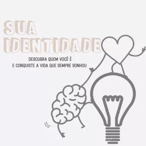 Imagem de capa para o Curso online Sua Identidade: Descubra quem você é e conquiste a vida que sempre sonhou