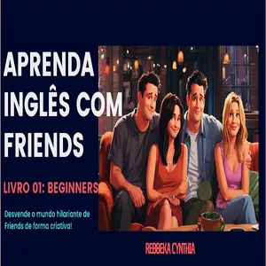 Imagem de capa para o Ebook Aprenda Inglês com Friends