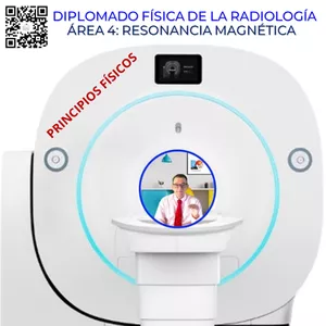 Imagen de portada para Curso online RESONANCIA MAGNÉTICA - PRINCIPIOS FÍSICOS - DIPLOMADO FÍSICA DE LA RADIOLOGÍA - ÁREA No. 4