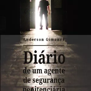 Imagem de capa para o Ebook Diário de um Agente de Segurança Penitenciária