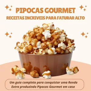 Imagem de capa para o Ebook Pipocas Gourmet "Receitas Incríveis para faturar alto