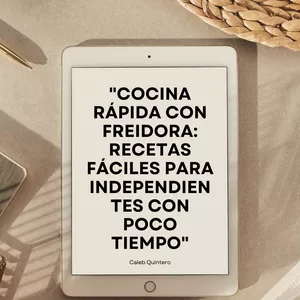 Imagen de portada para Ebook "Cocina Rápida con Freidora: Recetas Fáciles para Independientes con Poco Tiempo"