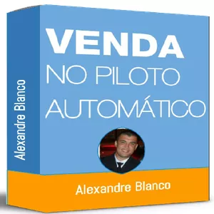 Curso TREINAMENTO VENDA NO PILOTO AUTOMÁTICO COM ALEXANDRE BLANCO