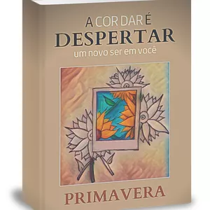 Imagem de capa para o Ebook A COR DAR é DESPERTAR um novo SER em você
