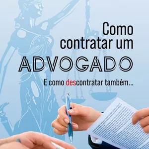 Imagem de capa para o Ebook COMO CONTRATAR UM ADVOGADO E COMO DESCONTRATAR TAMBÉM