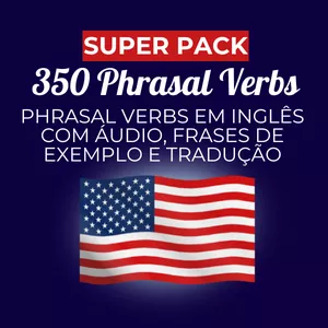 Imagem de capa para o Curso online +350 Phrasal Verbs Em Inglês Com Áudio, Frases de Exemplo e Tradução