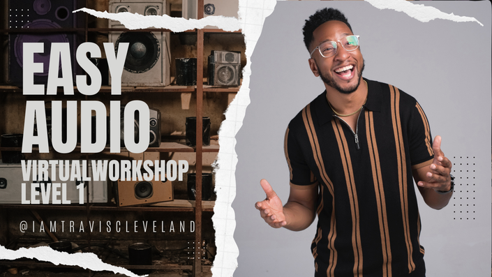 Easy Audio Virtual Workshop - Level 1 Course