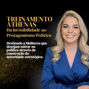Imagem de Treinamento Athenas – Da Invisibilidade ao Protagonismo Político criado por BRUNA CAROLINE DOMINGUES PLOCH na hotmart