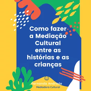 Imagem de capa para o Ebook Como fazer a Mediação Cultural entre as histórias e as crianças