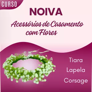 Imagem de capa para o Curso online Noiva - Acessórios de Casamento com Flores