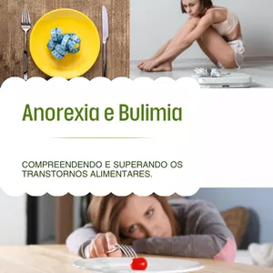 Imagem de capa para o Ebook Anorexia e Bulimia: Compreendendo e Superando os Transtornos Alimentares
