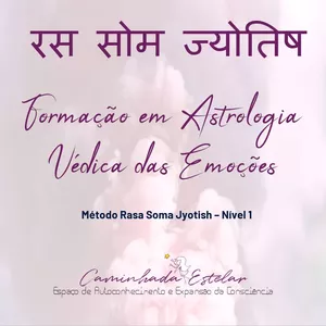 Imagem do curso Formação em Astrologia Védica das Emoções - Método Rasa Soma Jyotish - Nível 1