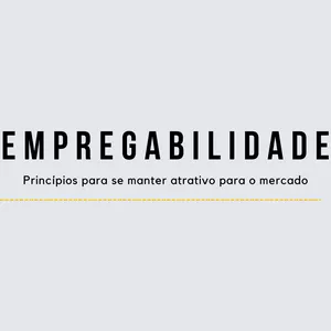 Imagem de Empregabilidade ( Princípios para se manter atrativo para o mercado ) criado por schuva.at na hotmart