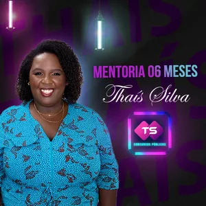 Imagem de capa para o Curso online Mentoria com Thaís Silva - plano de 06 meses