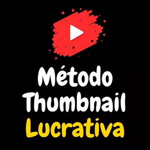 Curso Método Thumbnail Lucrativa