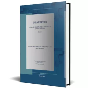 Imagem de capa para o Ebook E-BOOK - GUIA PRÁTICO NOVA LEI DE LICITAÇÕES E CONTRATOS ADMINISTRATIVOS - Volume I