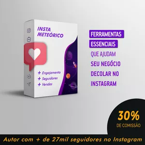 Curso Insta Meteórico: Domine Seu Instagram e Alcance de 30 a 50 clientes em 30 dias