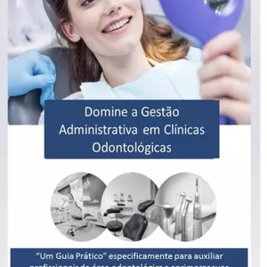 Imagem de capa para o Ebook Domine a Gestão Administrativa em Clínicas Odontológicas