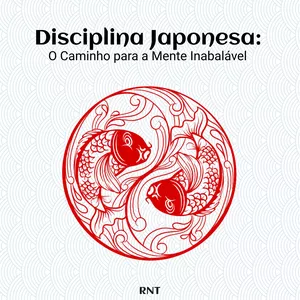 Imagem de capa para o Ebook Disciplina Japonesa: O Caminho para a Mente Inabalável 