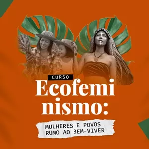 Imagem de capa para o Curso online Minicurso: Ecofeminismo 