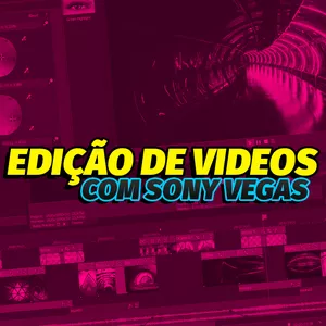 Imagem de capa para o Curso online Edição de Vídeos com o Sony Vegas