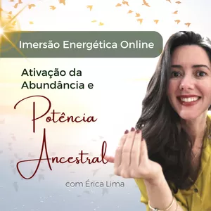 Imagem de capa para o Evento online Imersão Energética Online • Ativação da Abundância e Potência Ancestral