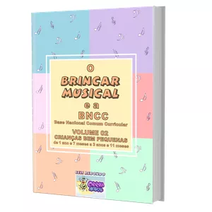 Imagem de capa para o Ebook O BRINCAR MUSICAL E A BNCC - volume 2